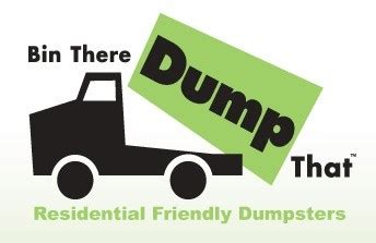 Been there dump that - Customers Review Bin There Dump That's Dumpster Service. Great people that go above and beyond for their customers. Knowledgeable and very helpful. Cannot recommend this company enough! Used them for my roof replacement. Price was very fair for the week and extending for a couple more days was very cheap ($10 per day). 